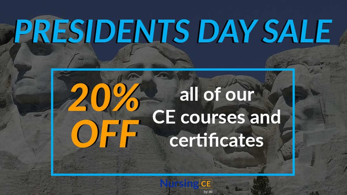 Save 20% OFF Your Nursing CE with Our Presidents Day Sale